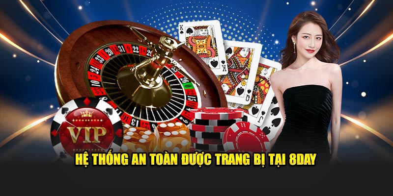 Hệ thống an toàn được trang bị tại 8DAY